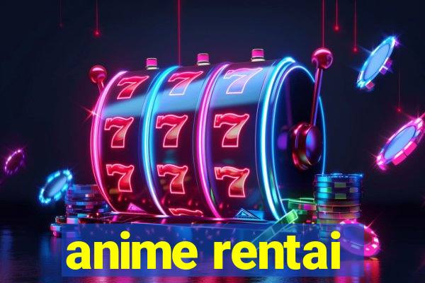 anime rentai